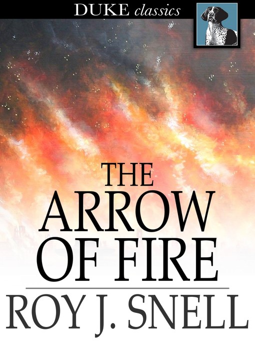 Title details for The Arrow of Fire by Roy J. Snell - Wait list